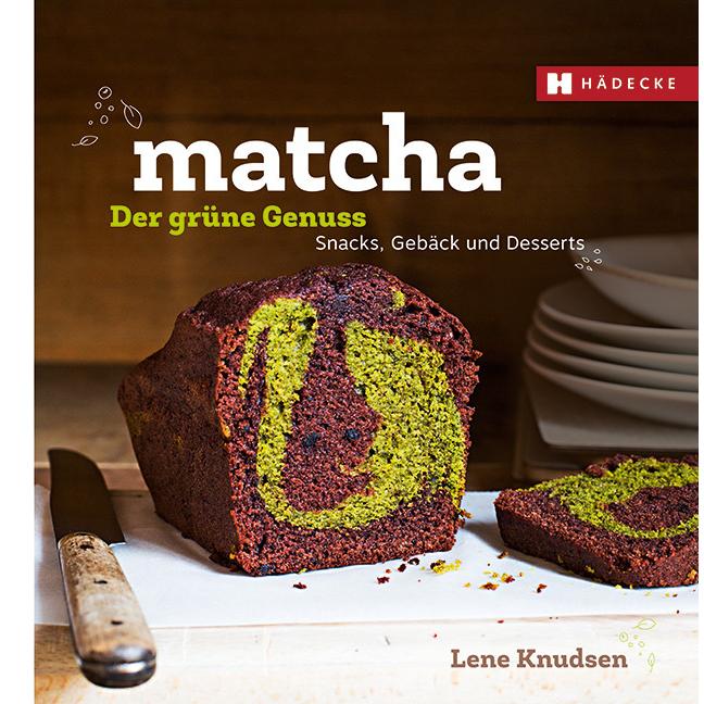 Matcha - der grüne Genuss, Ratgeber von Lene Knudsen