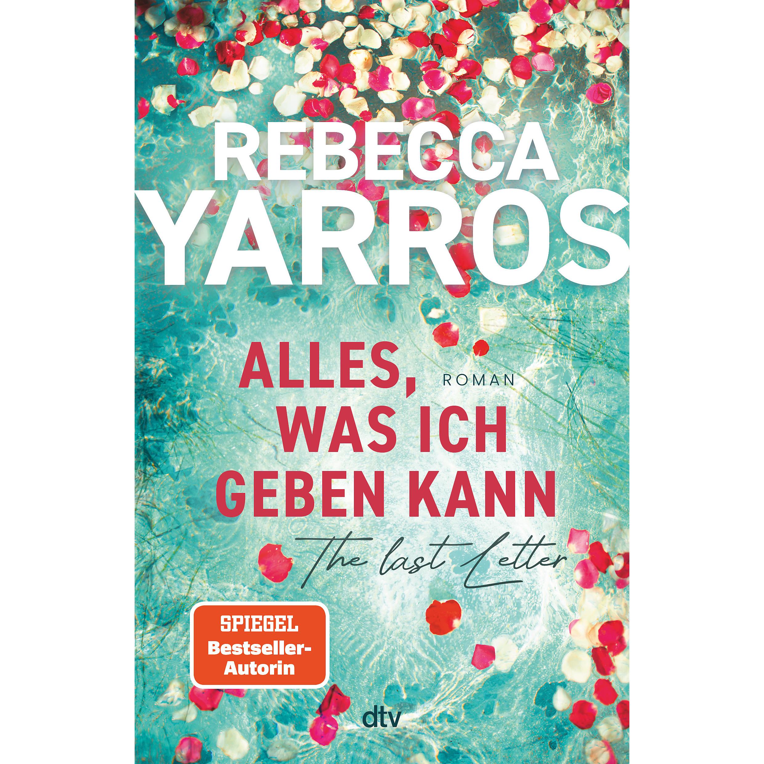 Alles, was ich geben kann – The Last Letter, Belletristik von Rebecca Yarros