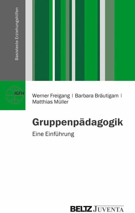 Produktbild Gruppenpädagogik (Deutsch, Barbara Bräutigam, Matthias Müller, Werner Freigang, 2018)