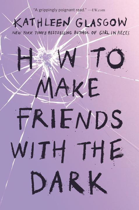 Produktbild How to Make Friends with the Dark (Englisch, Kathleen Glasgow, 2020)