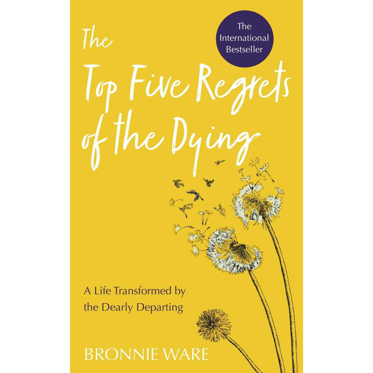 Top Five Regrets of the Dying, Ratgeber von Bronnie Ware