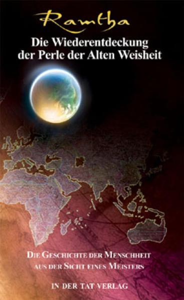 Die Wiederentwicklung der Perle der Alten Weisheit (Deutsch, Ramtha, 2010)