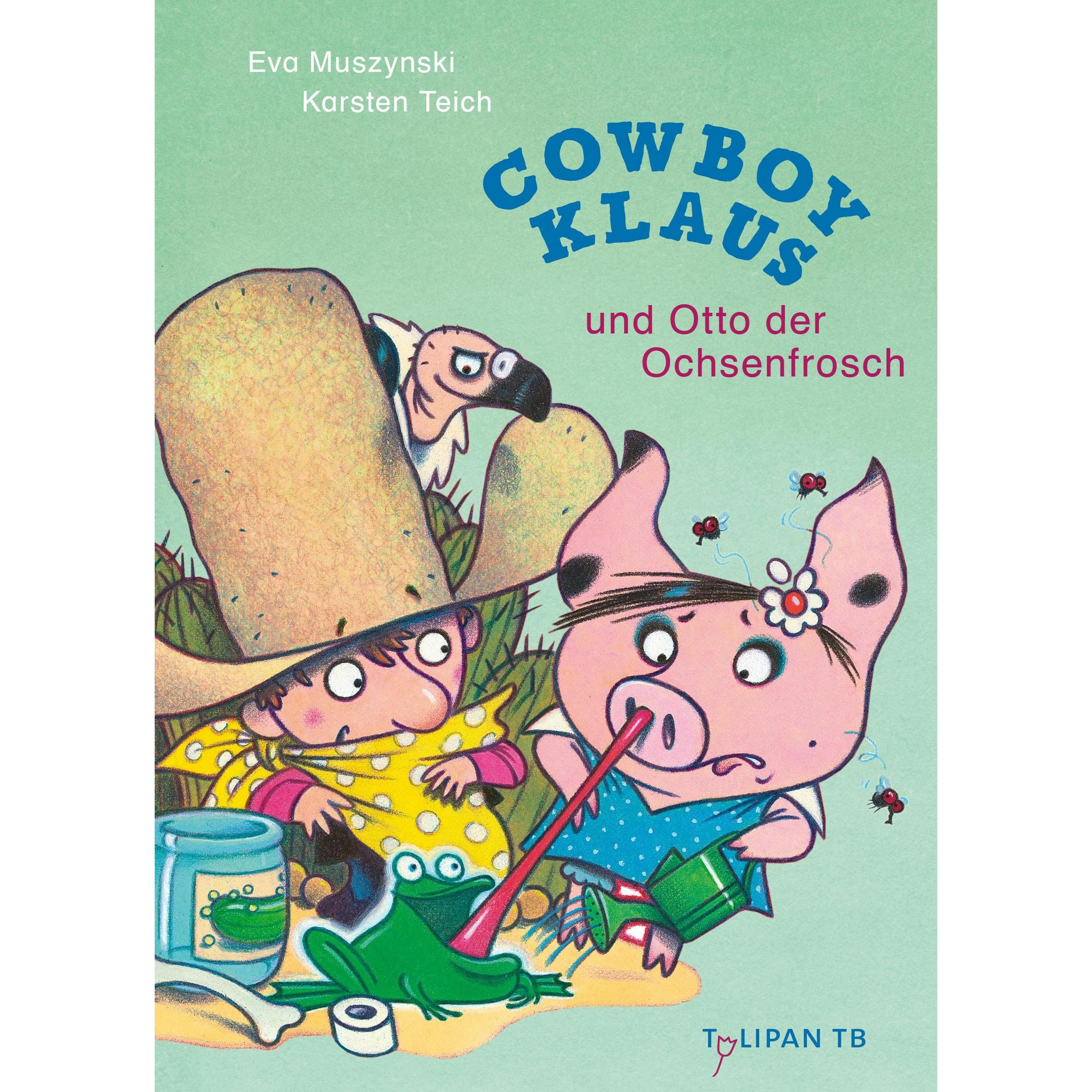 Cowboy Klaus und Otto der Ochsenfrosch, Kinderbücher von Eva Muszynski