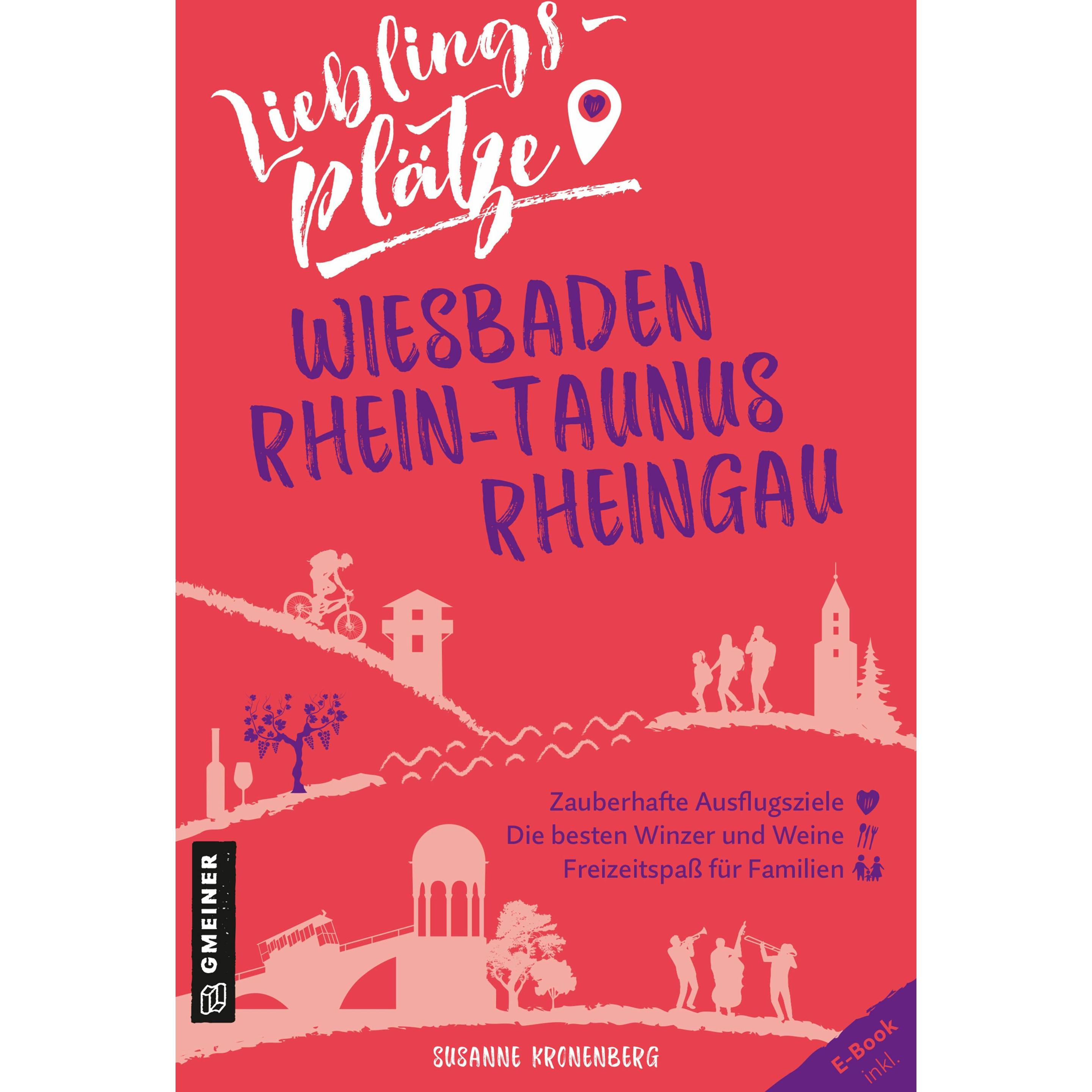 Lieblingsplätze Wiesbaden, Rhein-Taunus, Rheingau, Ratgeber von Susanne Kronenberg