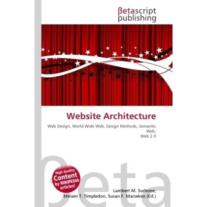 Website Architecture, Fachbücher von Lambert M. Surhone, Miriam T. Timpledon, Susan F. Marseken
