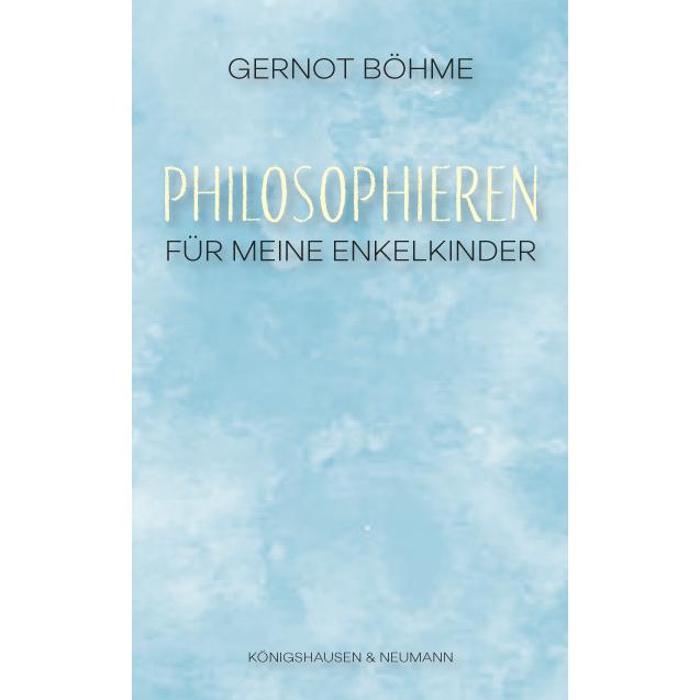 Philosophieren, Fachbücher von Gernot Böhme
