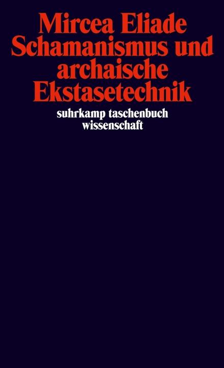 Immagine prodotto Schamanismus und archaische Ekstasetechnik (Tedesco, Mircea Eliade, 1975)
