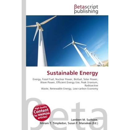 Sustainable Energy, Fachbücher von Lambert M. Surhone, Miriam T. Timpledon, Susan F. Marseken