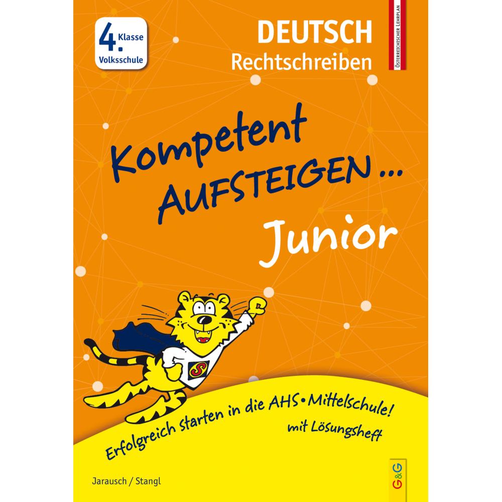 Kompetent Aufsteigen Junior Deutsch - Rechtschreiben 4. Klasse, Schulbücher von Ilse Stangl, Susanna Jarausch