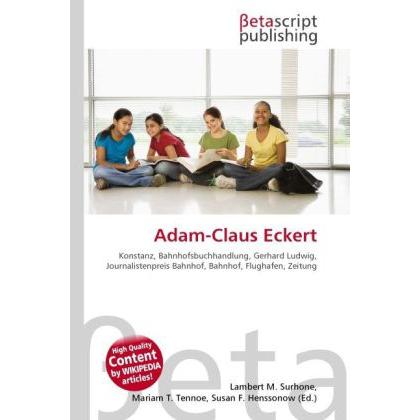 Adam-Claus Eckert, Fachbücher von Susan F. Marseken, Lambert M. Surhone, Miriam T. Timpledon