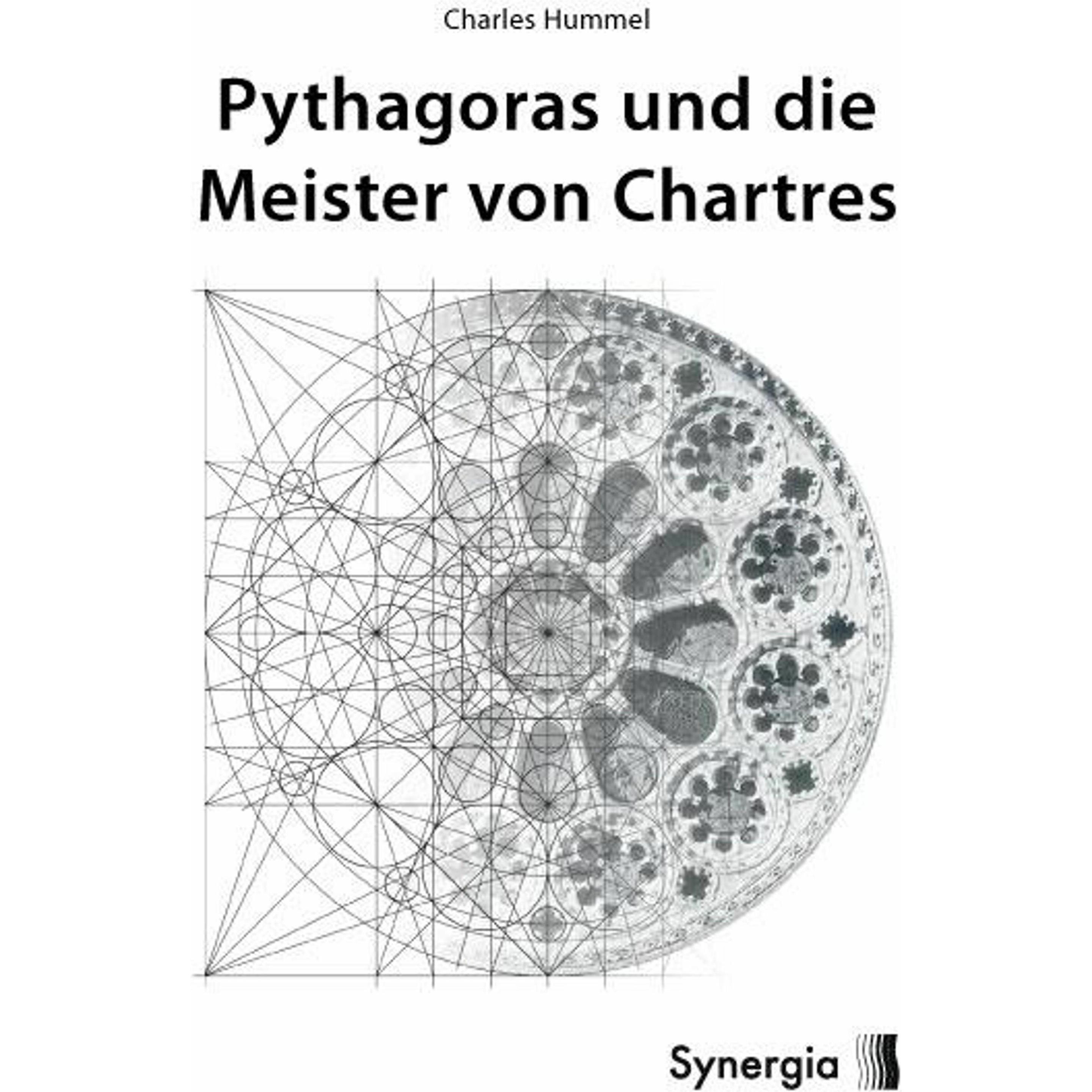 Pythagoras und die Meister von Chartres, Fachbücher von Charles Hummel