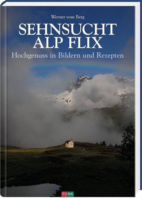 Produktbild Sehnsucht Alp Flix (Deutsch, Werner vom Berg, 2015)
