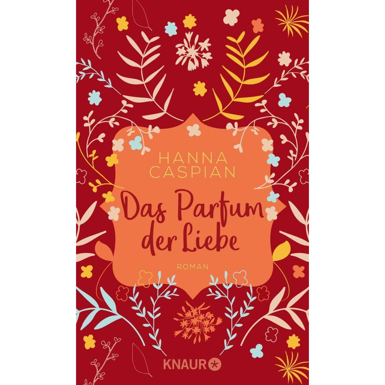 Das Parfum der Liebe, Belletristik von Hanna Caspian