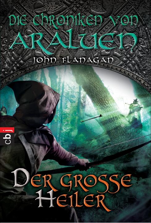 Produktbild Die Chroniken von Araluen 09. Der grosse Heiler (Deutsch, Angelika Eisold-Viebig, John Flanagan, 2012)