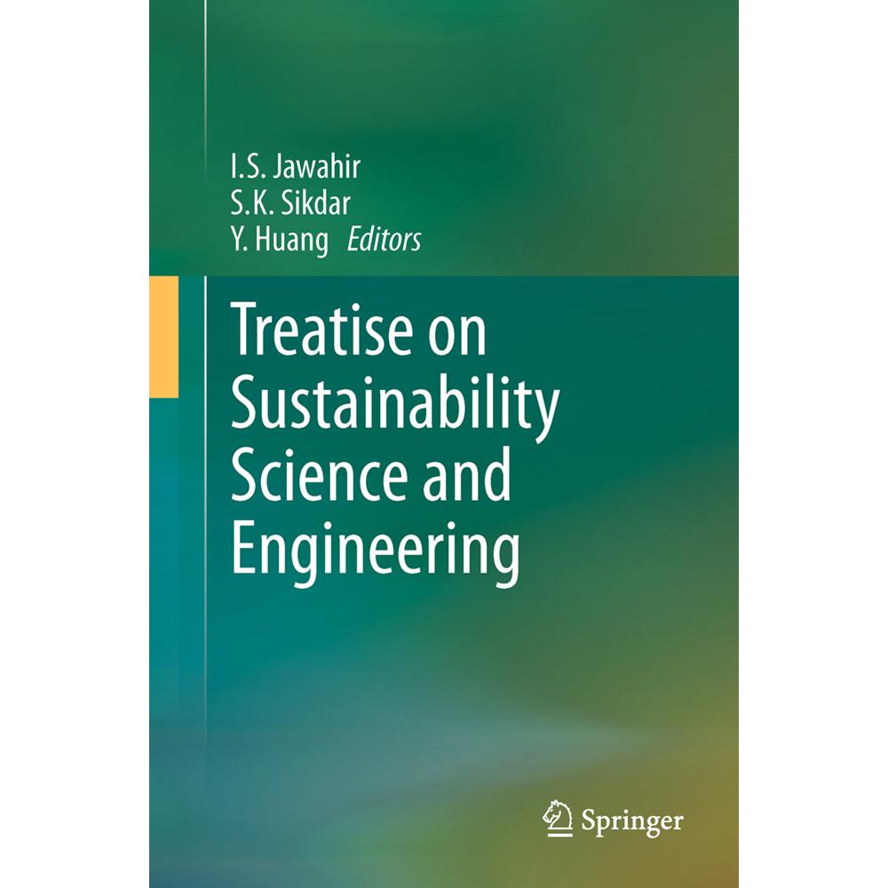 Treatise on Sustainability Science and Engineering, Fachbücher von I.S. Jawahir, Y. Huang, S.K. Sikdar