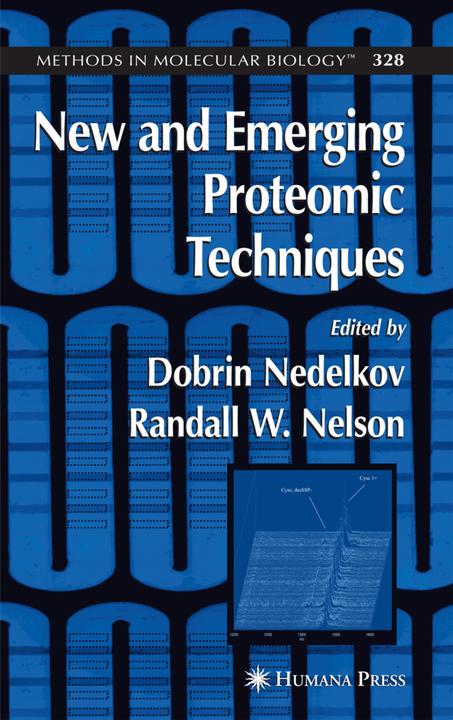 New and Emerging Proteomic Techniques (Dobrin Nedelkov, Randall W. Nelson, 2010)