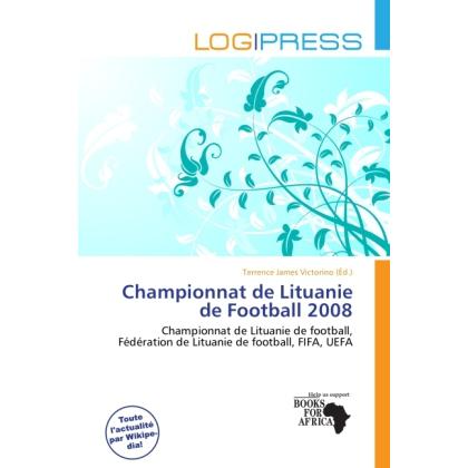 Championnat de Lituanie de Football 2008, Ratgeber von Terrence James Victorino