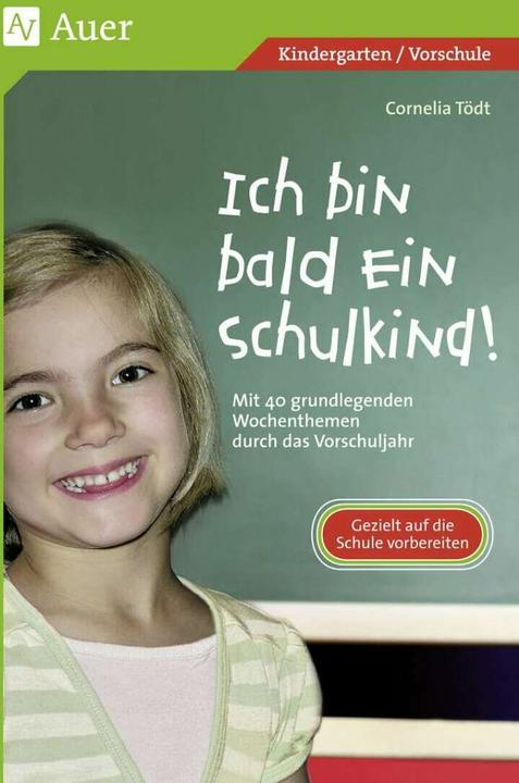 Produktbild Ich bin bald ein Schulkind! (Deutsch, Cornelia Tödt, 2020)
