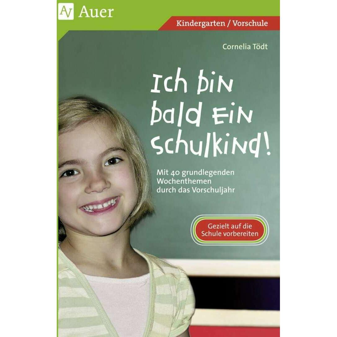 Ich bin bald ein Schulkind!, Fachbücher von Cornelia Tödt