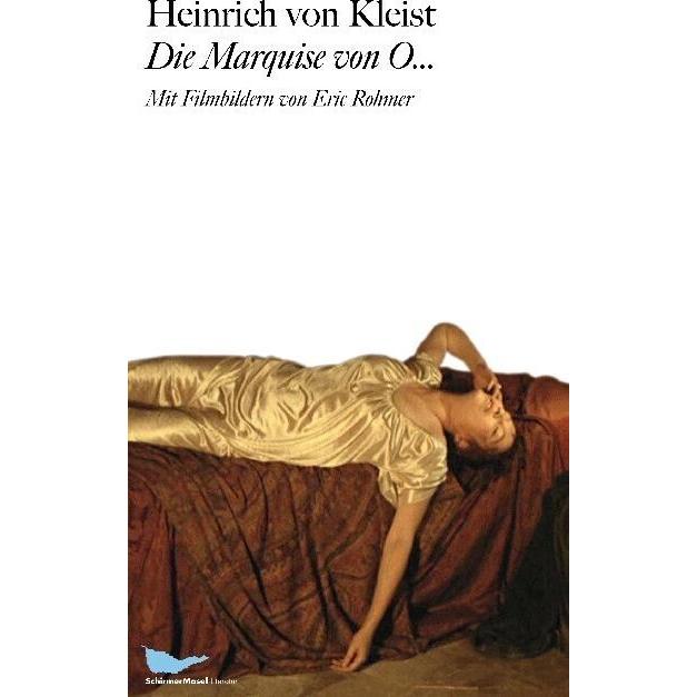 Die Marquise von O, Belletristik von Heinrich von Kleist, Eric Rohmer