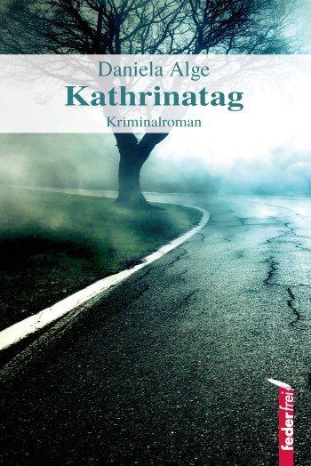 Produktbild Kathrinatag (Daniela Alge, 2013)