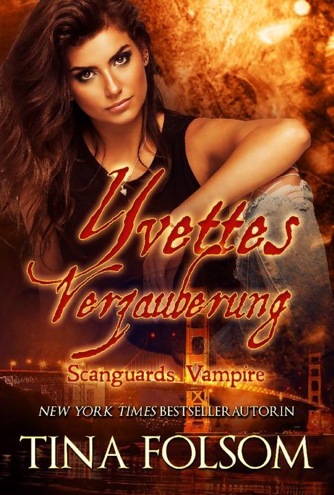 Produktbild Yvettes Verzauberung (Scanguards Vampire - Buch 4) (Deutsch, Tina Folsom, 2016)