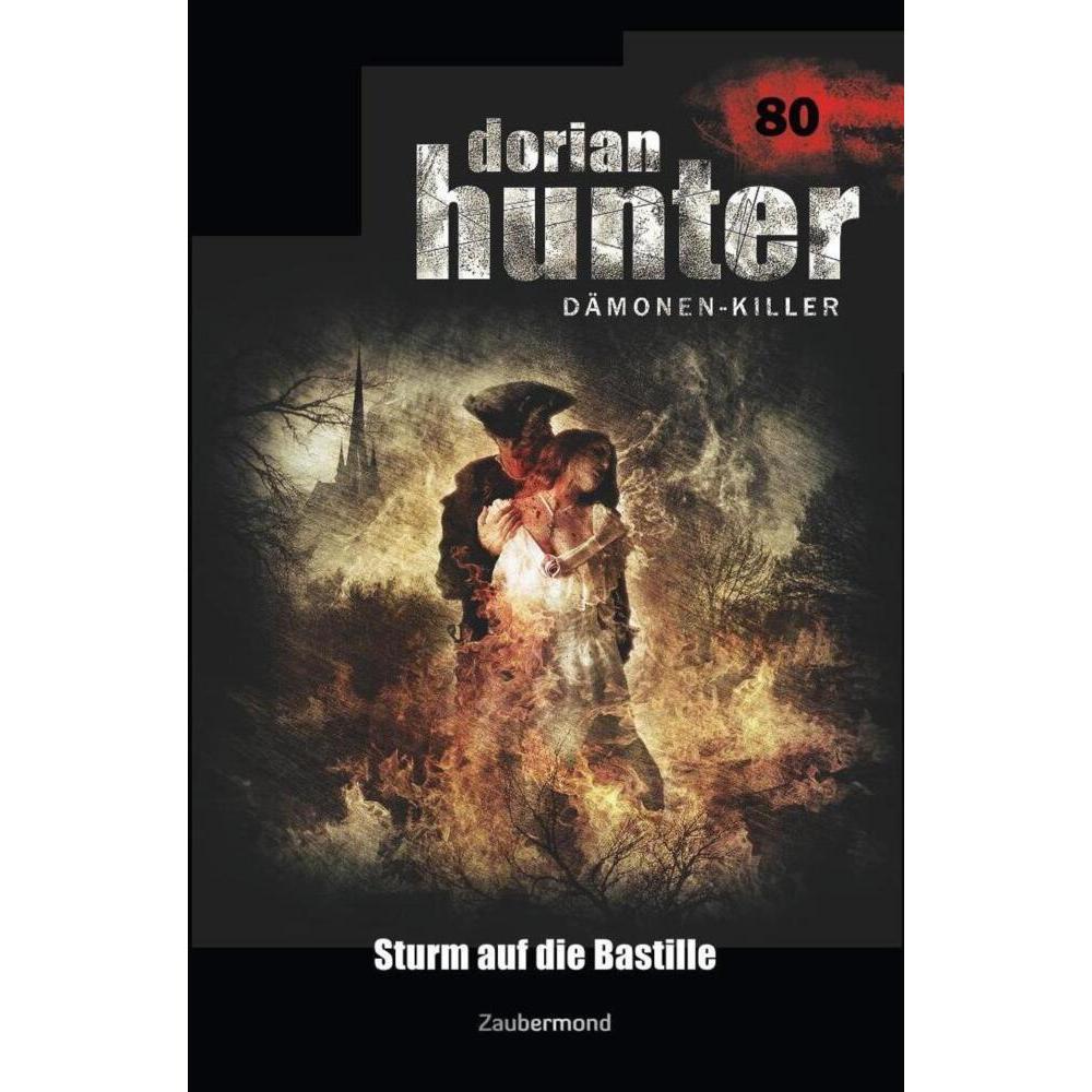 Dorian Hunter 80 - Sturm auf die Bastille, Belletristik von Christian Schwarz, Uwe Voel
