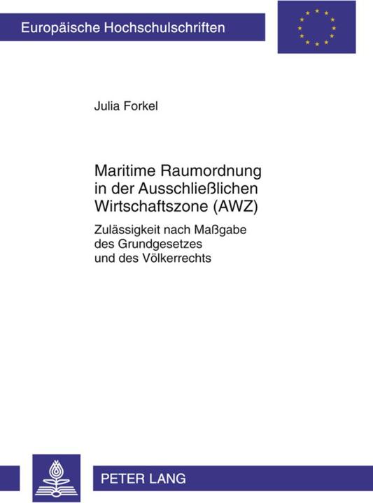 Produktbild Maritime Raumordnung in der Ausschliesslichen Wirtschaftszone (AWZ) (Deutsch, Julia Forkel, 2011)