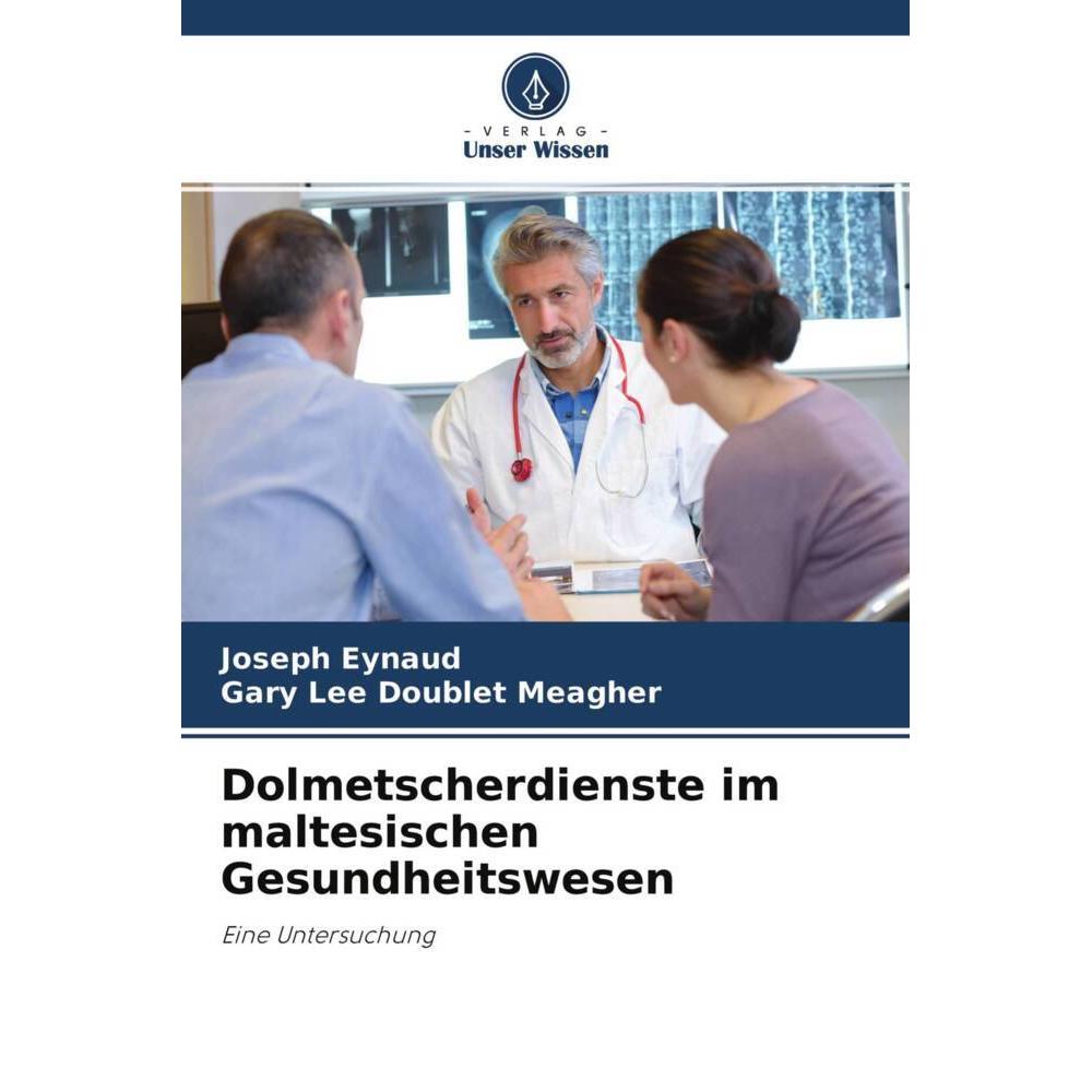 Dolmetscherdienste im maltesischen Gesundheitswesen, Fachbücher von Joseph Eynaud, Gary Lee Doublet Meagher