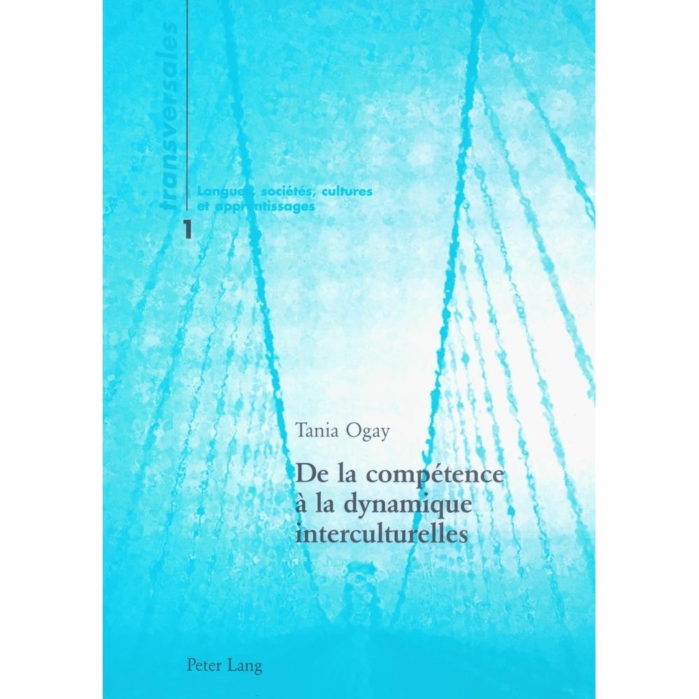 De la compétence à la dynamique interculturelles, Fachbücher von Tania Ogay Barka