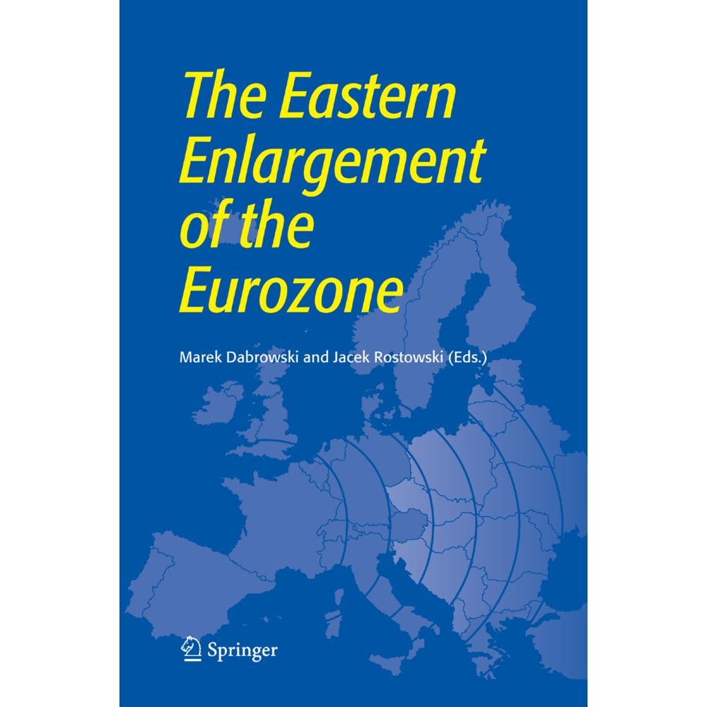 The Eastern Enlargement of the Eurozone, Fachbücher von Marek Dabrowski, Jacek Rostowski
