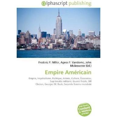 Empire Américain, Fachbücher von Agnes F. Vandome, John McBrewster, Frederic P. Miller