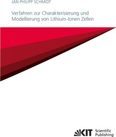 Produktbild Verfahren zur Charakterisierung und Modellierung von Lithium-Ionen Zellen (Deutsch, Jan Philipp Schmidt, 2013)