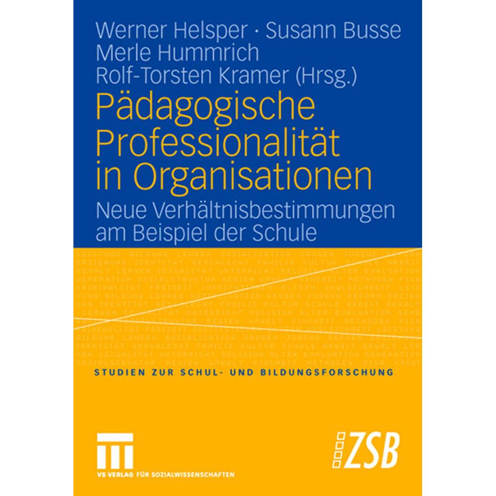 Pädagogische Professionalität in Organisationen, Fachbücher von Merle Hummrich, Werner Helsper, Rolf-Torsten Kramer, Sus...