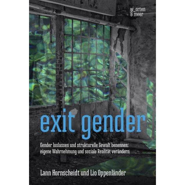 exit gender, Ratgeber von Lann Hornscheidt, Lio Oppenländer