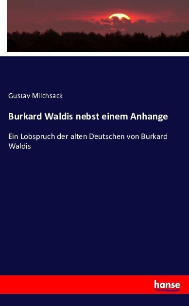 Produktbild Burkard Waldis nebst einem Anhange (Gustav Milchsack, 2016)