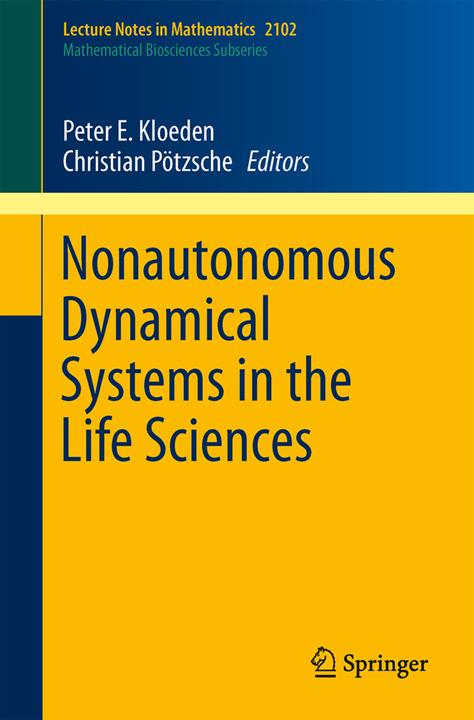 Nonautonomous Dynamical Systems in the Life Sciences (Englisch, 2013)