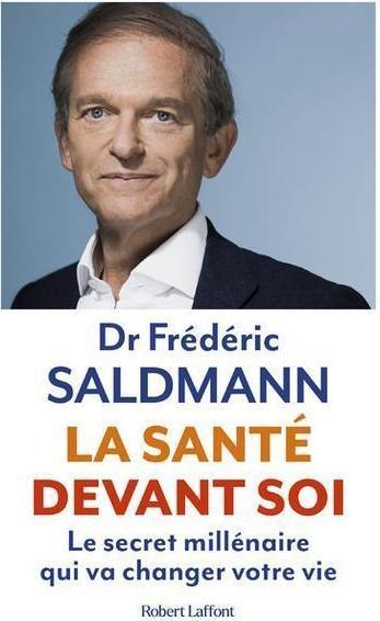 Image du produit La santé devant soi : le secret millénaire qui va changer votre vie (Français, Saldmann Frédéric, 2022)