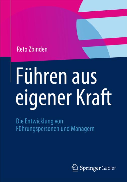 Produktbild Führen aus eigener Kraft (Deutsch, Reto Zbinden, 2012)
