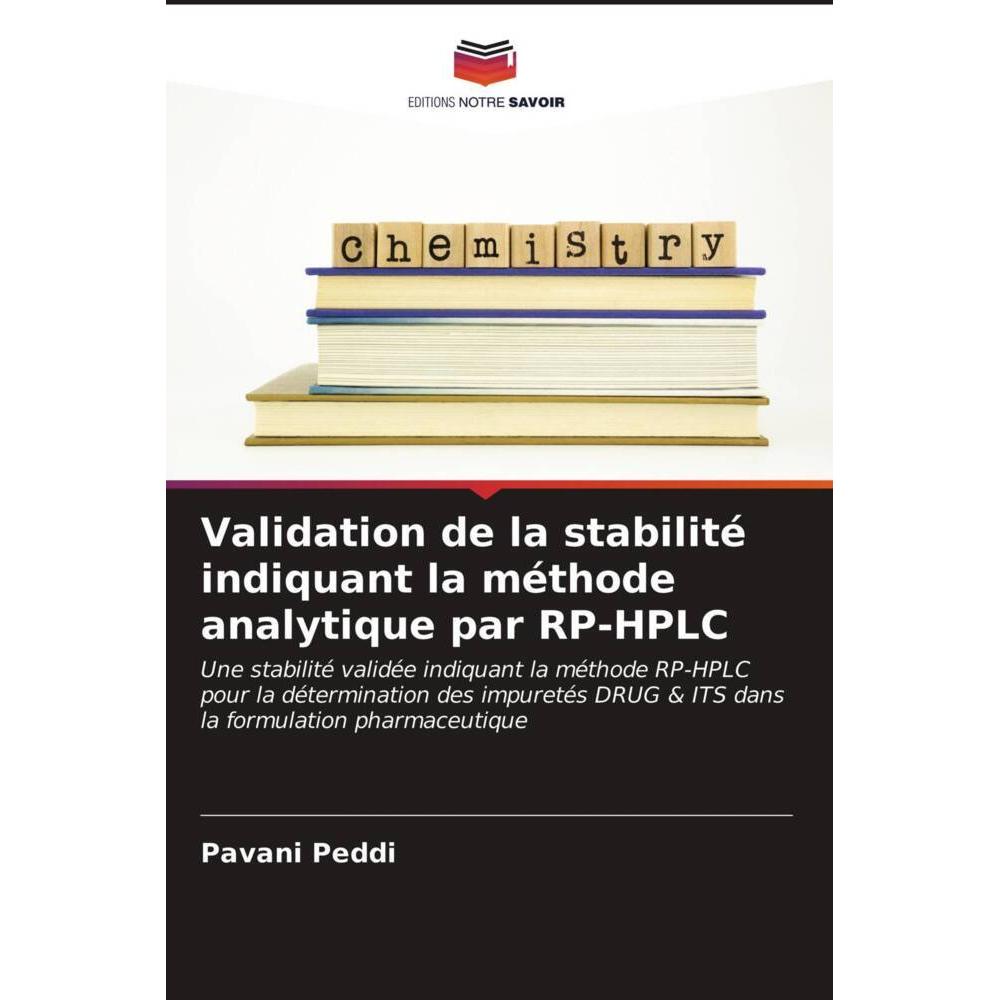 Validation de la stabilité indiquant la méthode analytique par RP-HPLC, Fachbücher von Pavani Peddi