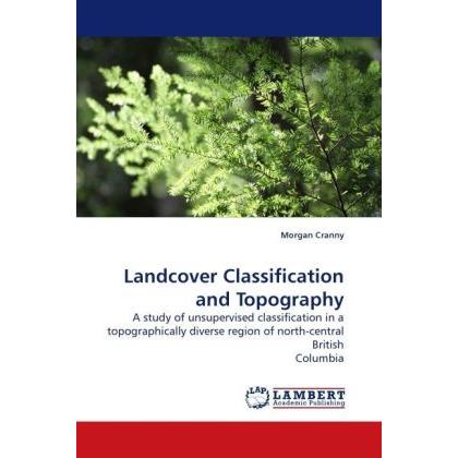 Landcover Classification and Topography, Fachbücher von Morgan Cranny