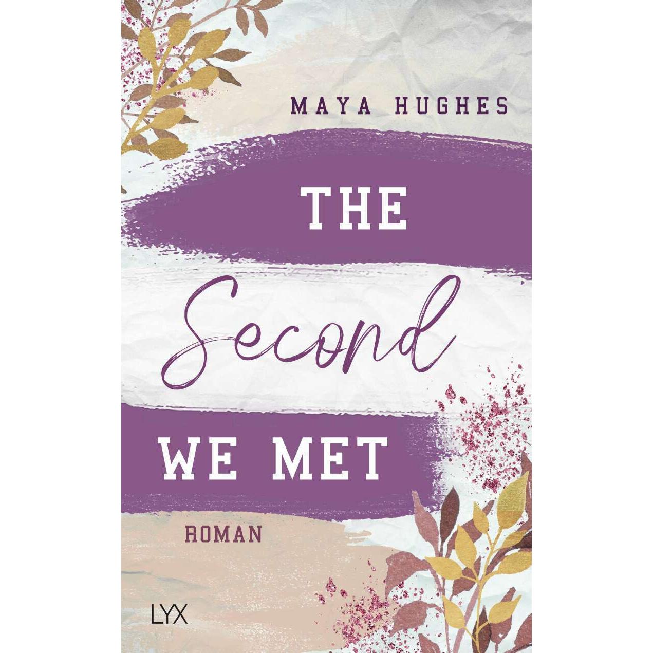 The Second We Met, Belletristik von Maya Hughes
