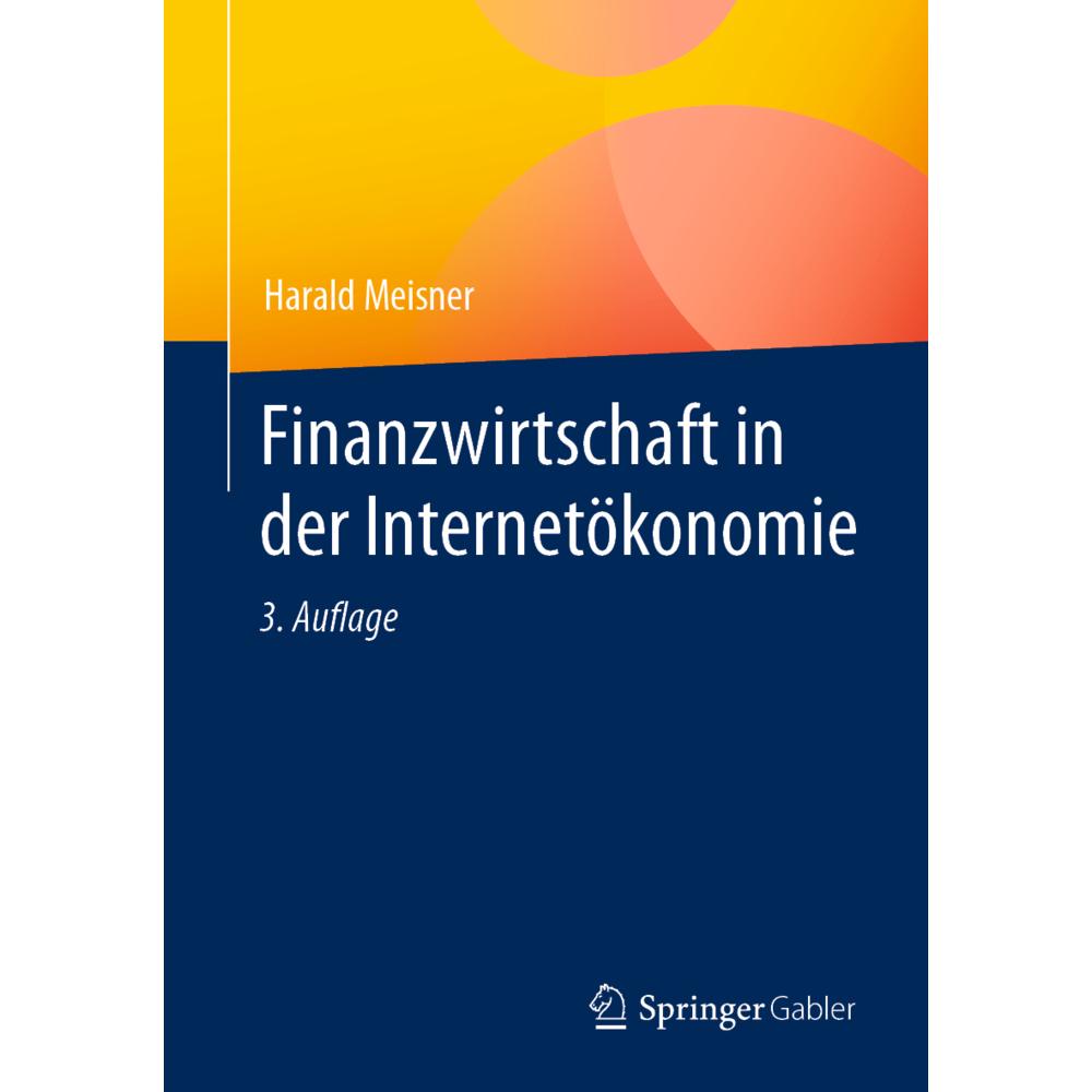 Finanzwirtschaft in der Internetökonomie, Fachbücher von Harald Meisner