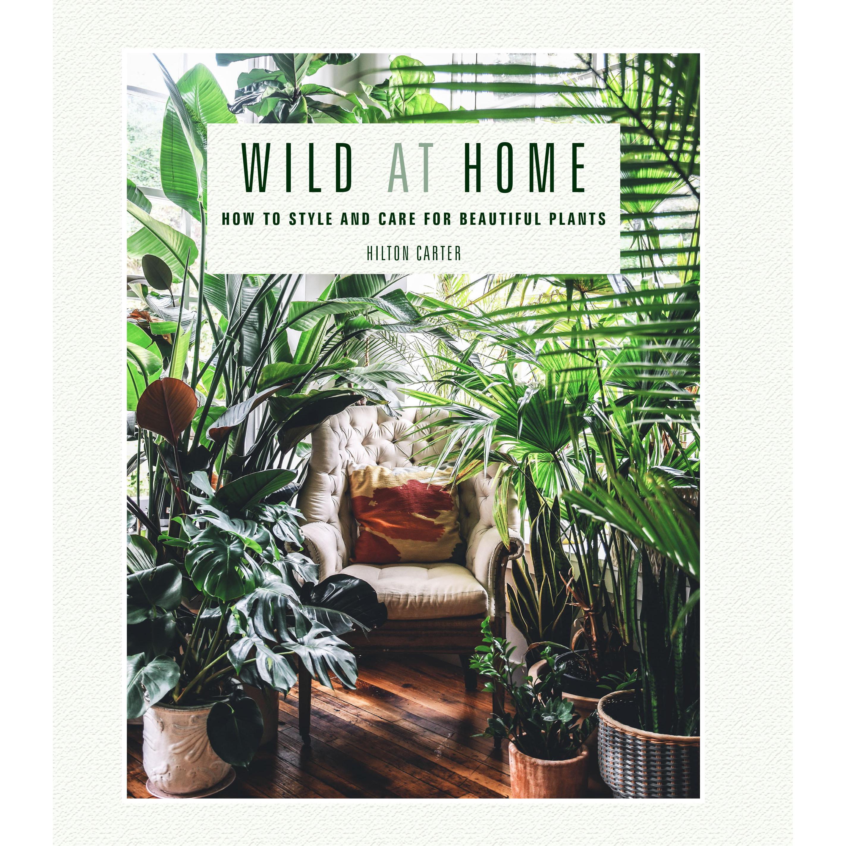 Wild at Home, Fachbücher von Hilton Carter