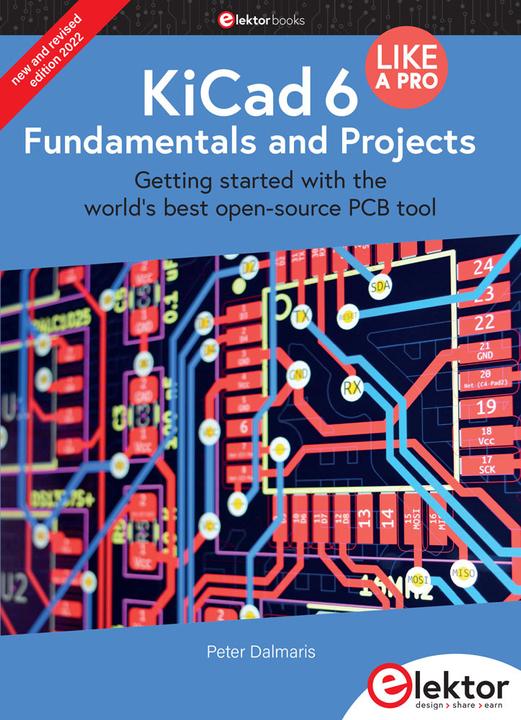 Image du produit KiCad 6 Like A Pro - Fondamentaux et projets (Anglais, Pierre Dalmaris)