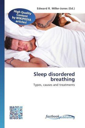 Image du produit FastBook Publishing Sleep disordered breathing (Edward R. Miller-Jones, 2012)