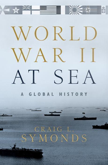 Produktbild World War II at Sea (Englisch, Craig L. Symonds, 2018)