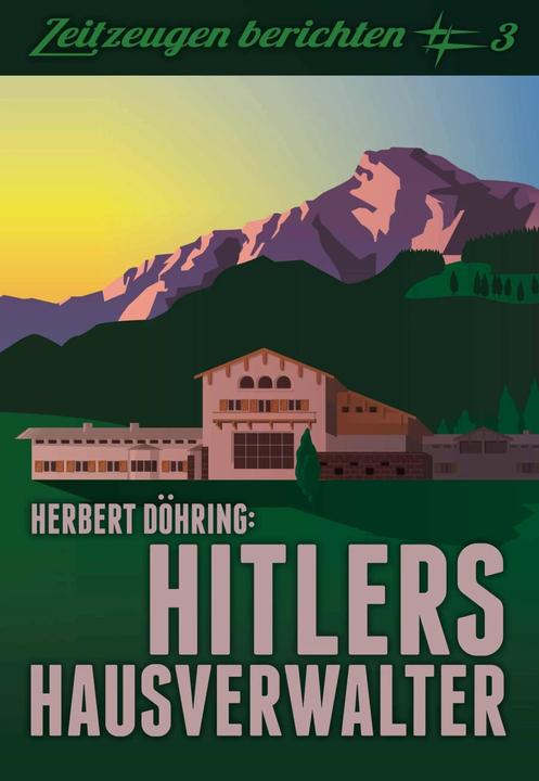 Produktbild Hitlers Hausverwalter (Deutsch, Herbert Döhring, 2013)