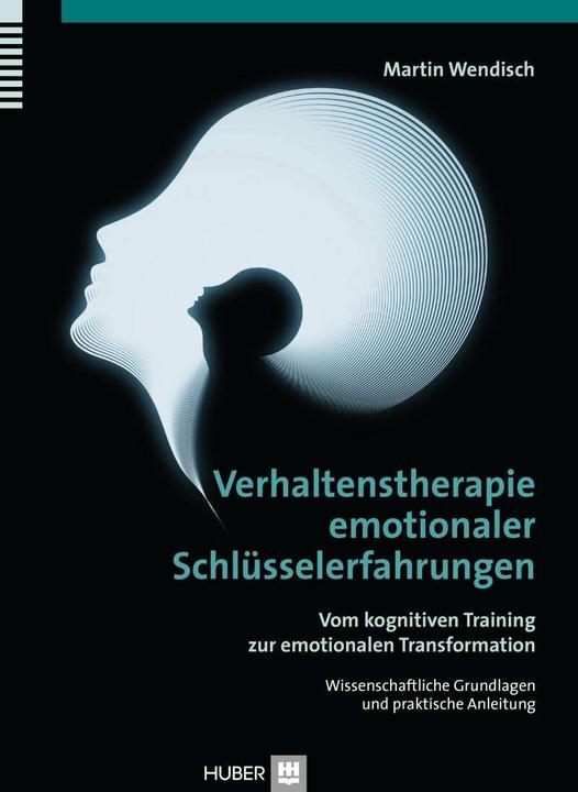 Produktbild Verhaltenstherapie emotionaler Schlüsselerfahrungen (Deutsch, Martin Wendisch, 2015)