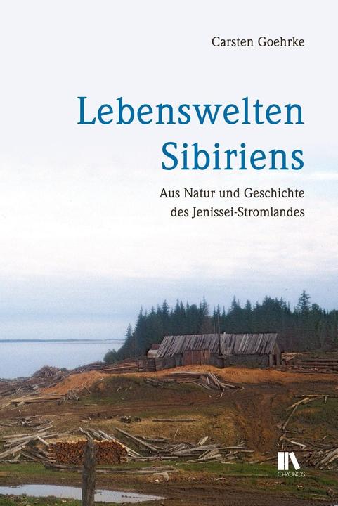 Produktbild Lebenswelten Sibiriens (Deutsch, Carsten, Goehrke, 2016)